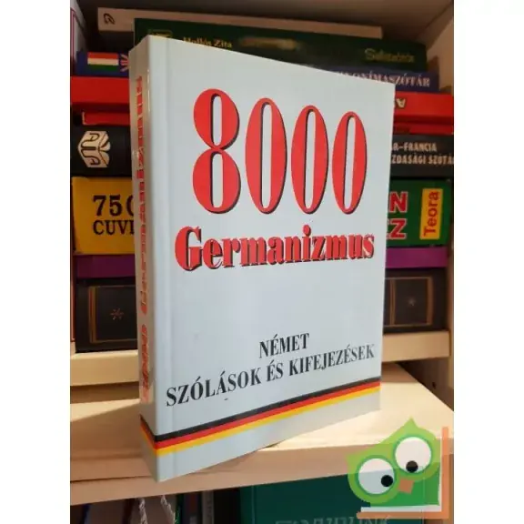 8000 germanizmus Német szólások és kifejezések Nézd meg most