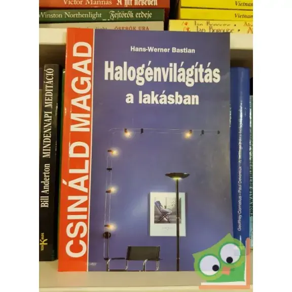 Hans-Werner Bastian: Halogénvilágítás a lakásban (Csinald magad) Azonnal elérhető