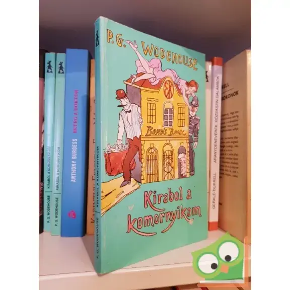 Vedd meg most P. G. Woodehouse: Kirabol a komornyikom