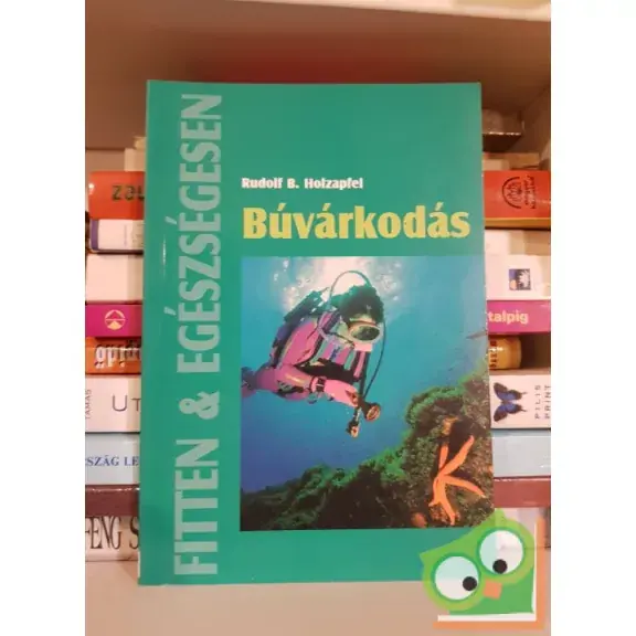 Szuper akció Rudolf B. Holzapfel: Búvárkodás (Fitten és egészségesen)