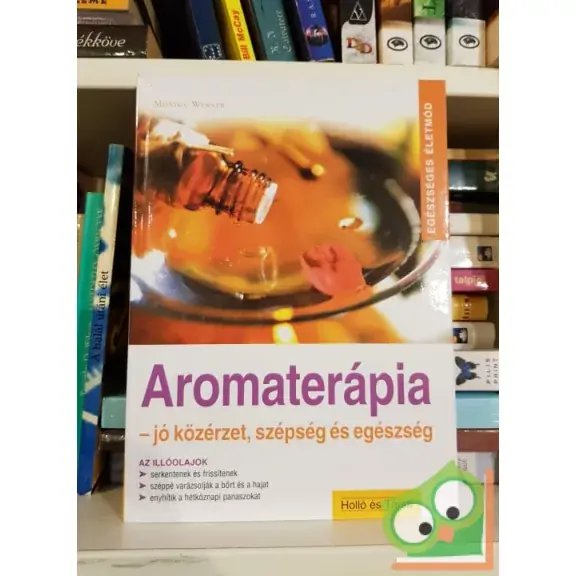 Monika Werner: Aromaterápia Újdonság