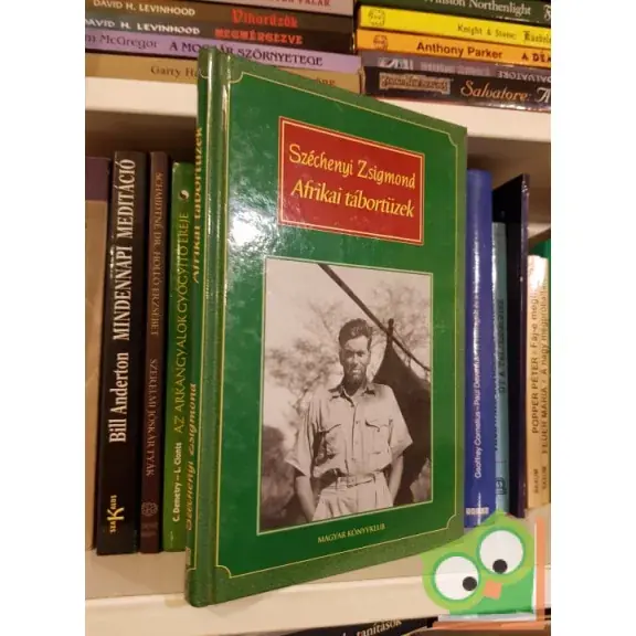 Széchenyi Zsigmond: Afrikai tábortüzek Ne maradj le