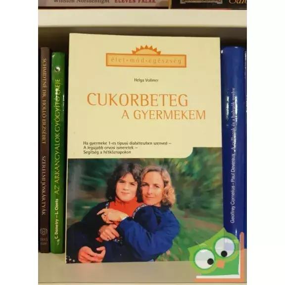 Szuper ajánlat Helga Vollmer: Cukorbeteg a gyermekem