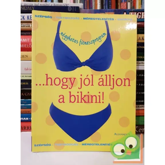 ...hogy jól álljon a bikini! Újdonság
