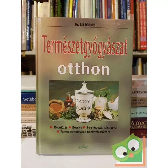 Ulf Böhmig: Természetgyógyászat otthon Gyors szállítás