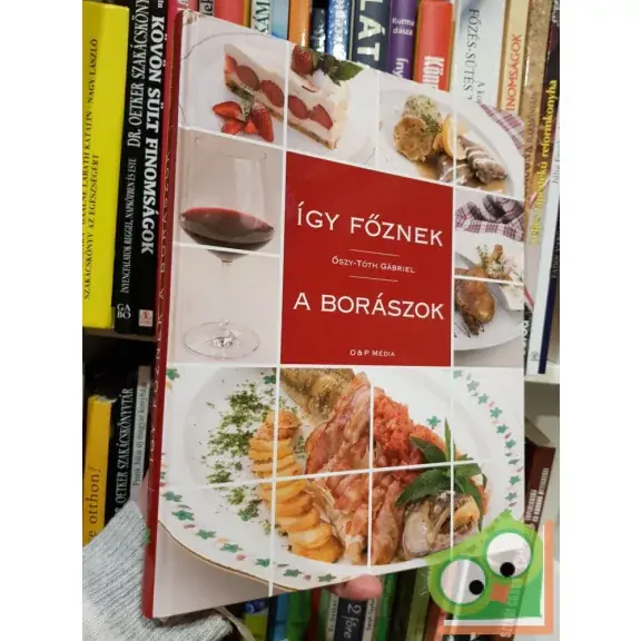 Őszy-Tóth Gábriel: Így főznek a borászok Korlátozott ajánlat
