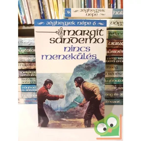 Ajánlat Margit Sandemo: Nincs menekülés (Jéghegyek Népe 6.) ritka