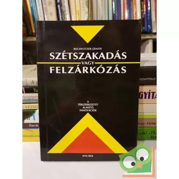Biztonságos fizetés Rechnitzer János: Szétszakadás vagy felzárkózás (A térszerkezetet alakító innovációk)