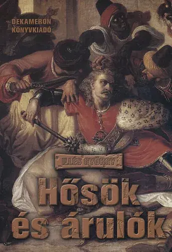 Hősök és árulók - Illés György Expressz kézbesítés