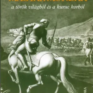 Magyar mondák a török világból és a kuruc korból - Lengyel Dénes Népszerű