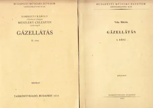 Kedvezmény Gázellátás I-II. (Kézirat) - Vida Miklós, SOMHEGYI KÁROLY - MESZLÉRY CELESZTIN, Meszléry Celesztin