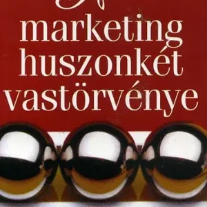A marketing huszonkét vastörvénye - Al Ries; Jack Trout Különleges ajánlat