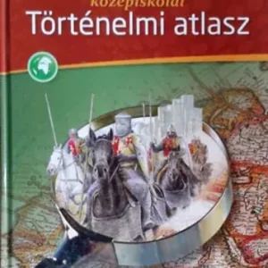 Középiskolai történelmi atlasz - Cartographia Kft. Biztonságos fizetés