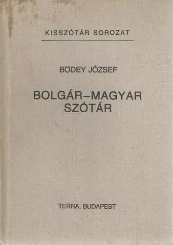 Akciós ár Bolgár-magyar szótár - Bödey József (szerk.)
