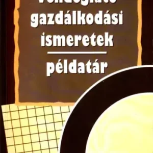 Árengedmény Vendéglátó gazdálkodási ismeretek - Példatár - Zugorné Rácz Éva