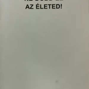 Ne dobd el az életed! (az öngyilkosságról) - Cselkó László dr. Korlátozott ajánlat