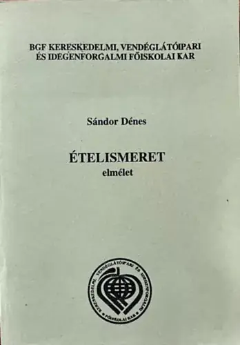 Ajánlat Ételismeret - elmélet ( 1-2. füzet) - Sándor Dénes