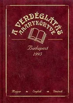 Prémium Kárpáti Tamás (szerk.): A vendéglátás aranykönyve