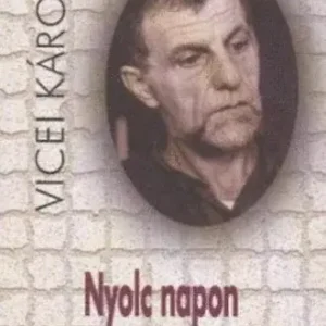 Vicei Károly: Nyolc napon túl gyógyuló közérzet Újdonság
