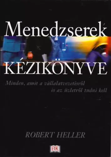 Robert Heller: Menedzserek kézikönyve Ne maradj le
