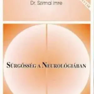 Dr. Szirmai Imre: Sürgősség a Neurológiában Vásárlói kedvenc