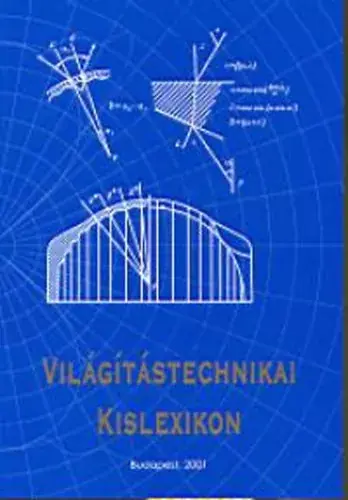 Világítástechnikai Társaság: Világítástechnikai kislexikon Szezonális akció