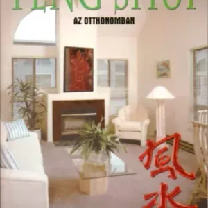 Berente Ági: Feng Shui az otthonomban Szuper ajánlat