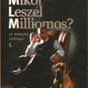 Nézd meg most Nógrádi Bence: Mikor leszel milliomos? I. -Az üzletépítés kézikönyve kezdőknek és újrakezdőknek