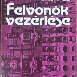 Apatini Kornél: Felvonók vezérlése Exkluzív ajánlat