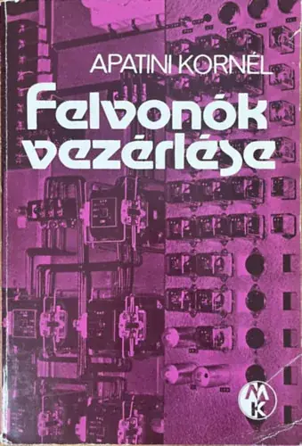 Apatini Kornél: Felvonók vezérlése Exkluzív ajánlat