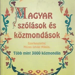Újdonság Mózes István Miklós (szerk.): Magyar szólások és közmondások