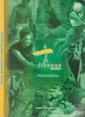 Nézd meg most Dr. Kis Jenő, Gombocz János dr.: A testnevelés és sporttudomány pedagógiai alapjai (Fitness Akadémia)- Jegyzet