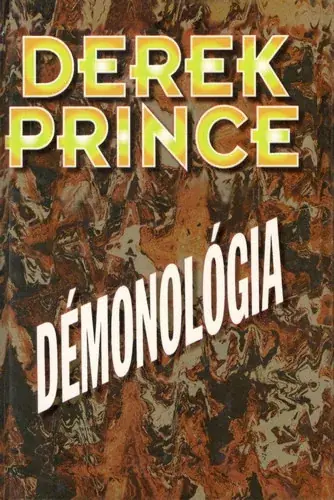 Derek Prince: Démonológia - amit a démonokról - láthatatlan ellenségeinkről - tudni kell Azonnal elérhető