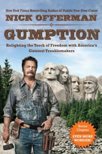 Azonnali szállítás Nick Offerman: Gumption: Relighting the Torch of Freedom with America's Gutsiest Troublemakers