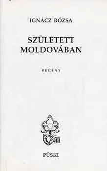 Újdonság Ignácz Rózsa: Született Moldovában