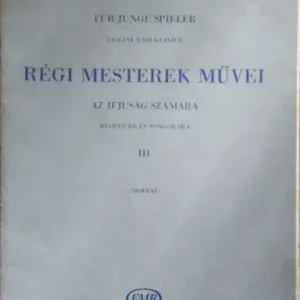 Alfred Moffat: Régi mesterek művei az ifjúság számára III. Kedvezményes ár