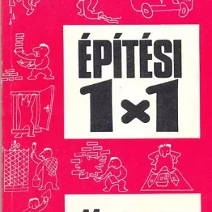 Nézd meg most Oravecz Béla; Szántó Miklós; Völgyes István: Építési 1x1 épületgépészeti munkák