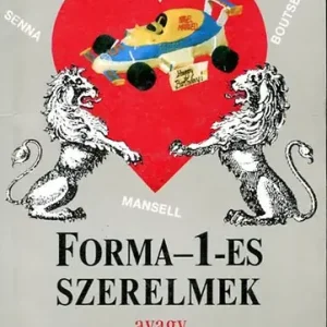 Tóth Katalin: Forma-1-es szerelmek, abagy "Tartsd magad életben!" Akció