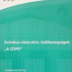 Azonnal elérhető Dr. Nagy László, Dr. Szalka András, Dr. Márk Zsuzsa, Dr. Moldvay Judit, Szerkesztette: Dr. Strausz János, Balikó Zoltán (Lektor): Krónikus obstruktív tüdőbetegségek: "A COPD"