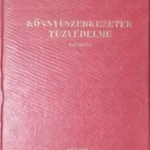 Pap Zoltán: Könnyűszerkezetek tűzvédelme - Tanulmány Szezonális akció