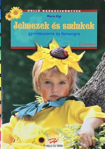 Outlet Maria Eigl: Jelmezek és sminkek gyerekzsúrra és farsangra