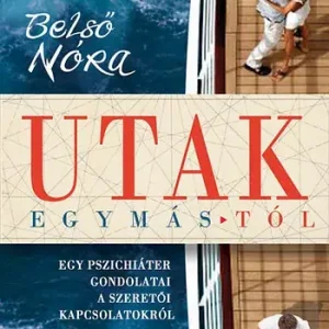 Újdonság Belső Nóra: Utak egymástól