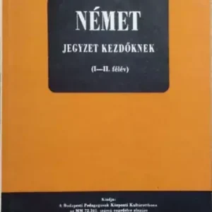 Timár József: Német jegyzet kezdőknek - I-II. félév Különleges ajánlat