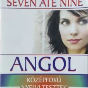 Bestseller Bajkán László: Seven Ate Nine -Angol- középfokú nyelvi tesztek