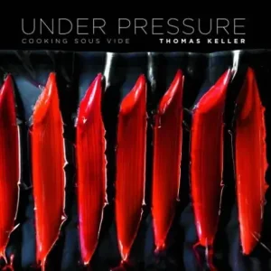 Thomas Keller: Under Pressure - Cooking Sous Vide Utolsó esély