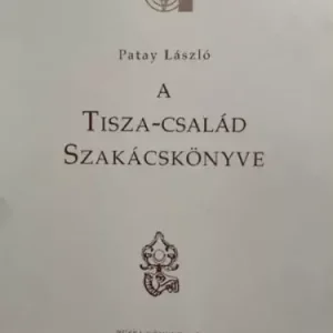 Patay László: A Tisza-család szakácskönyve Biztonságos fizetés