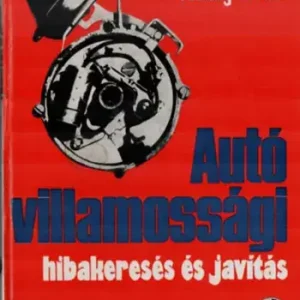 Tömösy M. Jenő: Autó villamossági hibakeresés és javítás Végkiárusítás