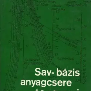 Gyódi Gyula: Sav-bázis anyagcsere és zavarai Kiárusítás