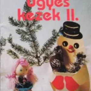 Nézd meg most Borbélyné Werstroch Ilona: Ügyes kezek II.
