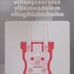 Seyr, Sigurd, Rösch, Günther: Villanyszerelés, villámvédelem, világítástechnika Kedvezmény